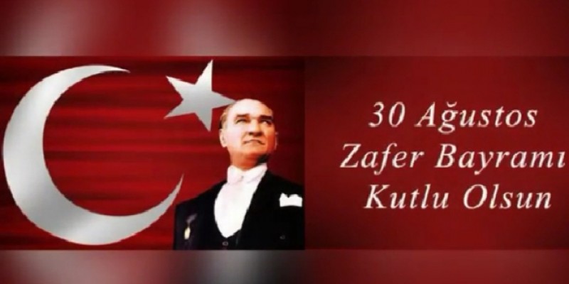 30 Ağustos Zafer bayramımız kutlu olsun!