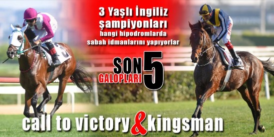 3 Yaşlı İngiliz şampiyonları hangi hipodromlarda sabah idmanlarını yapıyorlar, son 5 galopları