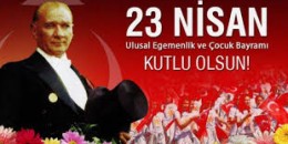 23 Nisan Ulusal Egemenlik Ve Çocuk Bayramı'nın 100. Yılı Kutlu Olsun