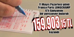 11 Mayıs Pazartesi günü Fransa Paris LONGCHAMP 6'lı Ganyanı bir yarışsever bularak 159.903.15TL kazandı
