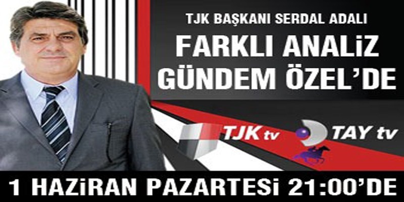 Türkiye Jokey Kulübü Başkanı Serdal Adalı, Farklı Analiz - Gündem Özel programına konuk oluyor