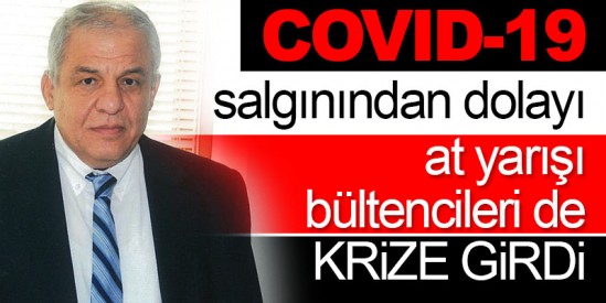 Covid-19 salgınından dolayı at yarışı bültencileri de krize girdi