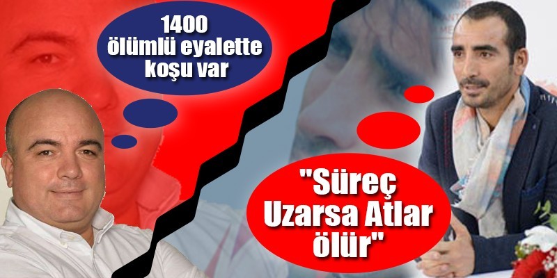 Selim Kaya Cumhuriyet Gazetesi'nde &quot;Süreç Uzarsa Atlar ölür&quot; , Cem Boşgelmez Fanatik'te 1400 ölümlü eyalette koşu var dedi