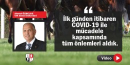 TJK Genel Sekreteri Ahmet Özbelge, TV100’e “İlk günden itibaren COVID-19 ile mücadele kapsamında tüm önlemleri aldık.” dedi