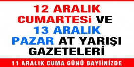 Yarışseverlere Duyuru!!! Cumartesi ve Pazar At Yarışı Gazeteleri Cuma günü bayinizde