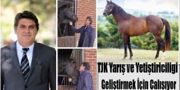 TÜRKİYE JOKEY KULÜBÜ YARIŞ VE YETİŞTİRİCİLİĞİ GELİŞTİRMEK İÇİN ÇALIŞIYOR