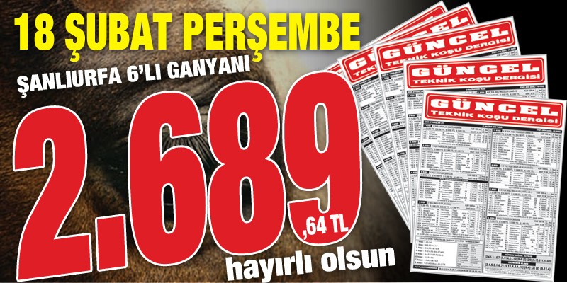 Gazeteniz GÜNCEL Perşembe Şanlıurfa'da 2.689,64 TL veren 6'lı ganyanı 3. ayaktaki 20.55'lik favori verdiği safkanla doğru tahmin ederek okuyucularına tekrar kazandırmanın mutluluğunu yaşıyor