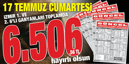 Gazeteniz GÜNCEL Cumartesi İzmir 6'lılarını da boş geçmeyerek okuyucularına toplamda 6.506,56 TL kazandırdı
