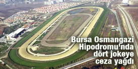 Bursa Osmangazi Hipodromu'nda dört jokeye ceza yağdı