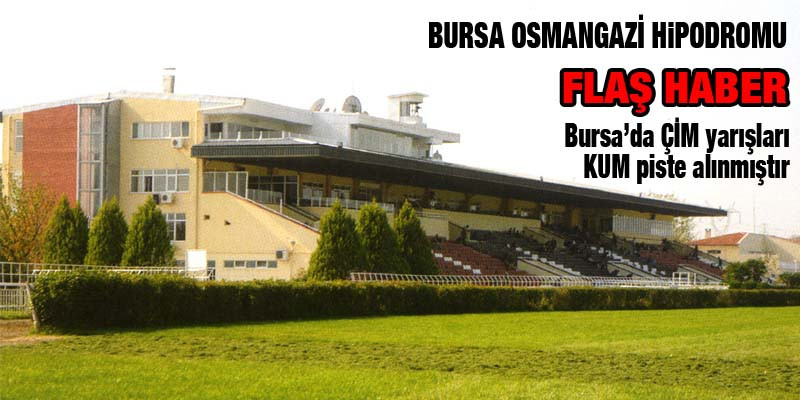 BURSA'da ÇİM Yarışları KUM Piste Alındı