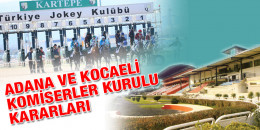 Salı günü Adana'da 3 ve 4 koşuya protesto çekildi. Adana, Kocaeli Komiserler Kurulu Kararları.
