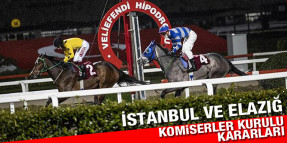 11 Mayıs Çarşamba günü İstanbul ve Elazığ yarışlarına ait Komiserler Kurulu Kararları
