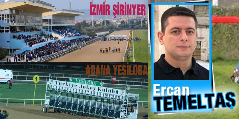 Yarış Yazarı ERCAN TEMELTAŞ'ın Pazar İZMİR - ADANA Yarışları için Tahmin ve Yorumları